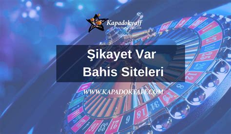 bahis siteleri şikayet