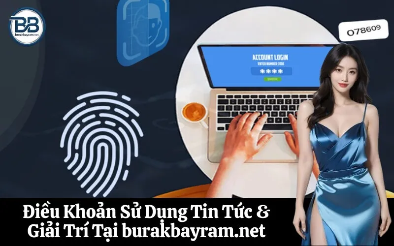 Điều Khoản Sử Dụng Tin Tức & Giải Trí Tại burakbayram.net